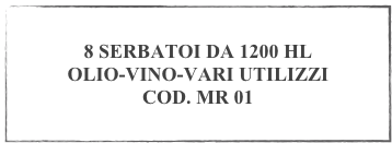 
8 SERBATOI DA 1200 HL 
OLIO-VINO-VARI UTILIZZI
COD. MR 01